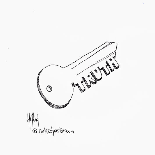 Truth is Key Digital Cartoon - by nakedpastor