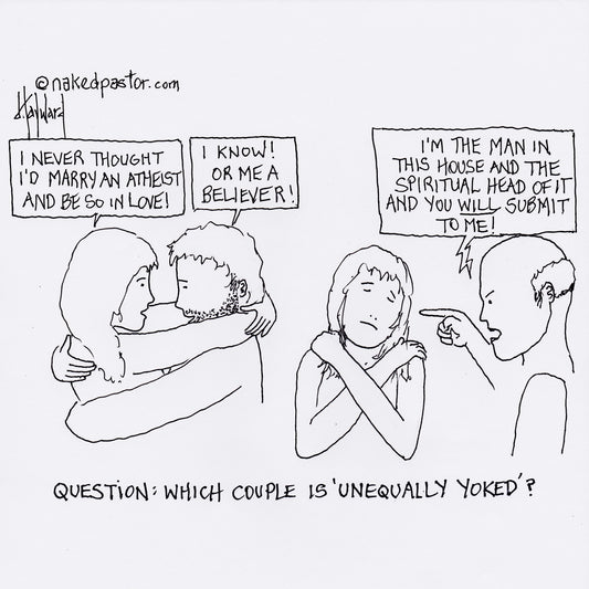 Unequally Yoked Digital Cartoon - by nakedpastor