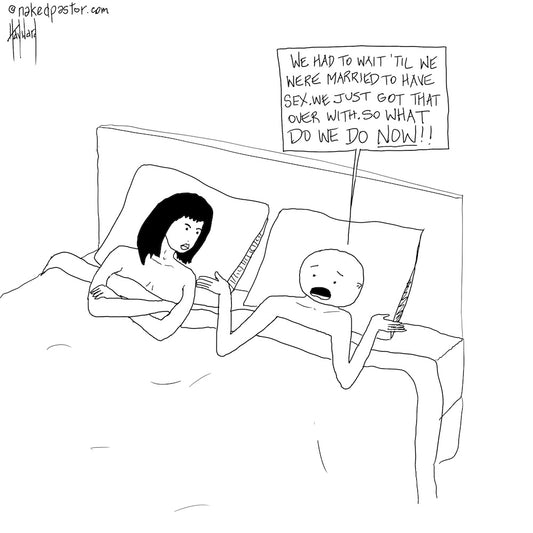 Wait Until We're Married Digital Cartoon - by nakedpastor