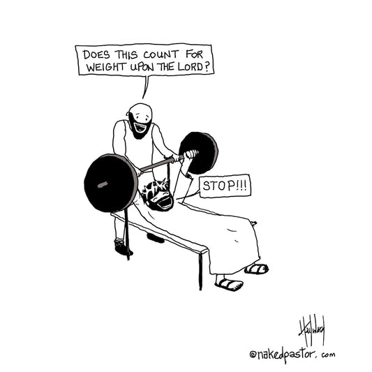 Weight Upon the Lord Digital Cartoon - by nakedpastor
