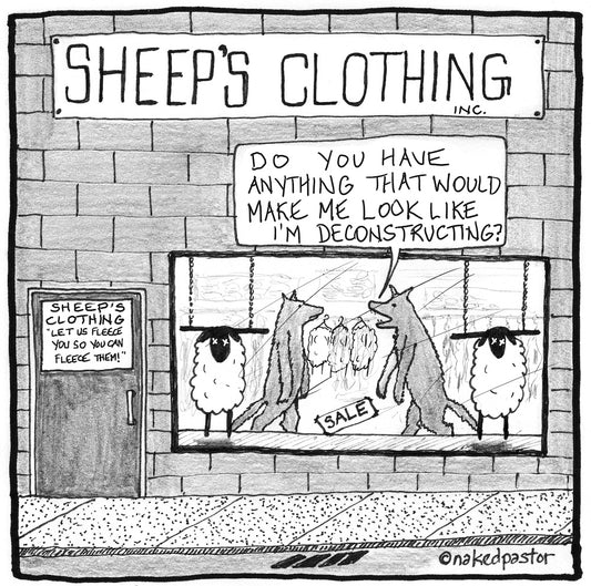 The Wolves of Deconstruction Digital Cartoon - by nakedpastor