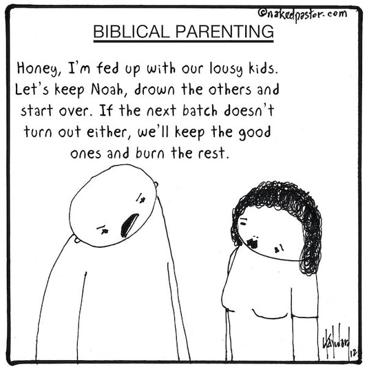 Biblical Parenting Digital Cartoon - by nakedpastor