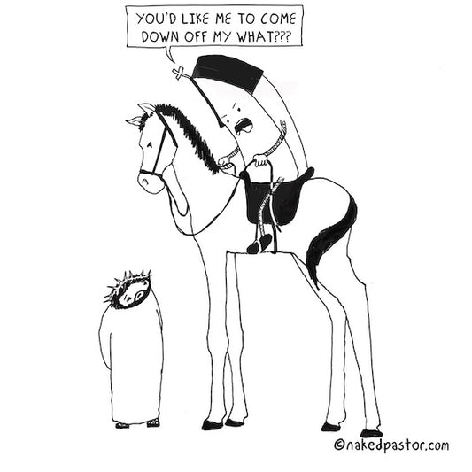 Church on High Horse Digital Cartoon - by nakedpastor
