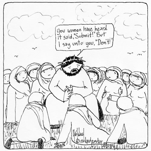 Women Don't Submit Digital Cartoon - by nakedpastor