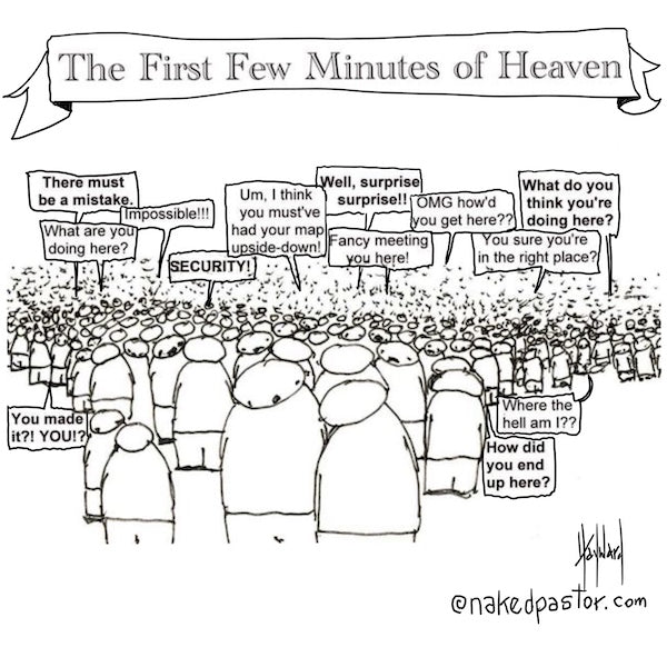 The First Few Minutes of Heaven Digital Cartoon - by nakedpastor