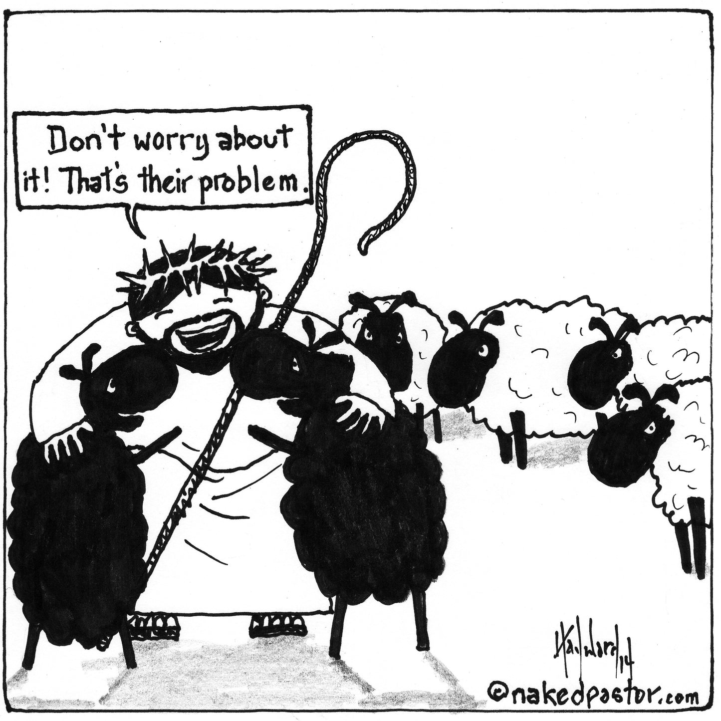 It's Their Problem Digital Cartoon - by nakedpastor