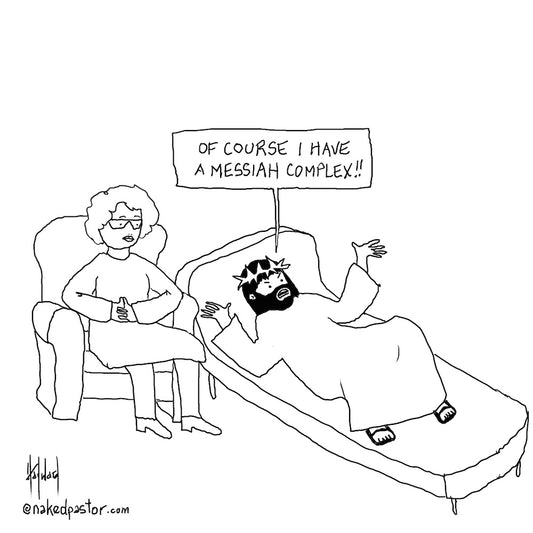 Jesus Messiah Complex Digital Cartoon - by nakedpastor
