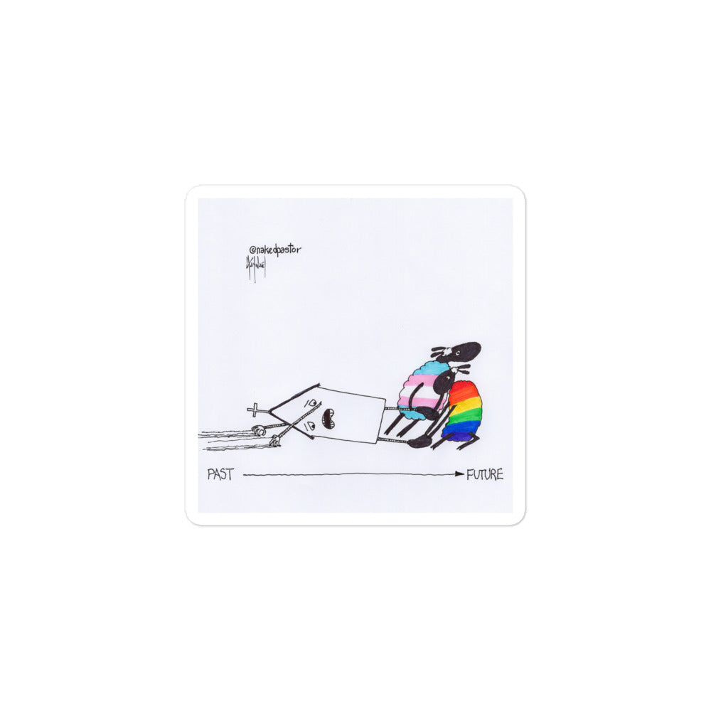 Dragging the Church Into the Future Sticker - by nakedpastor