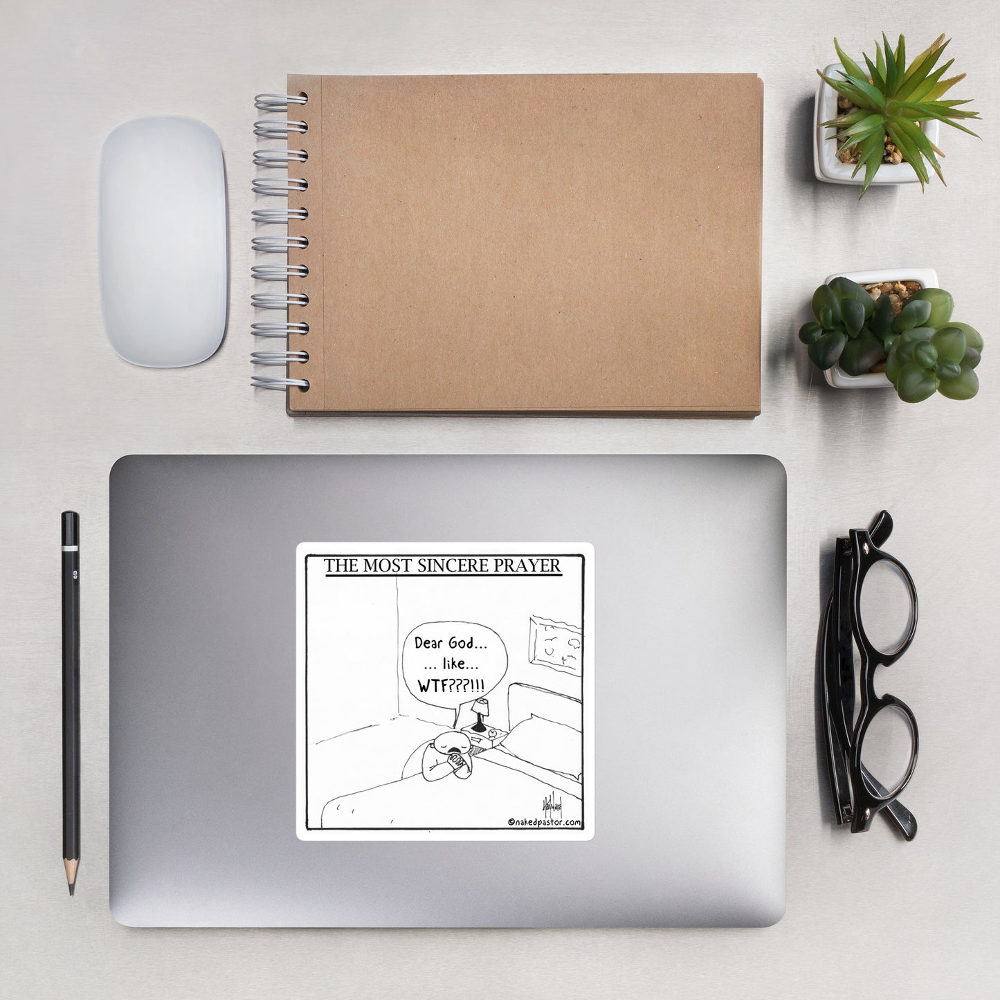 The Most Sincere Prayer WTF Bubble-free Sticker - by nakedpastor