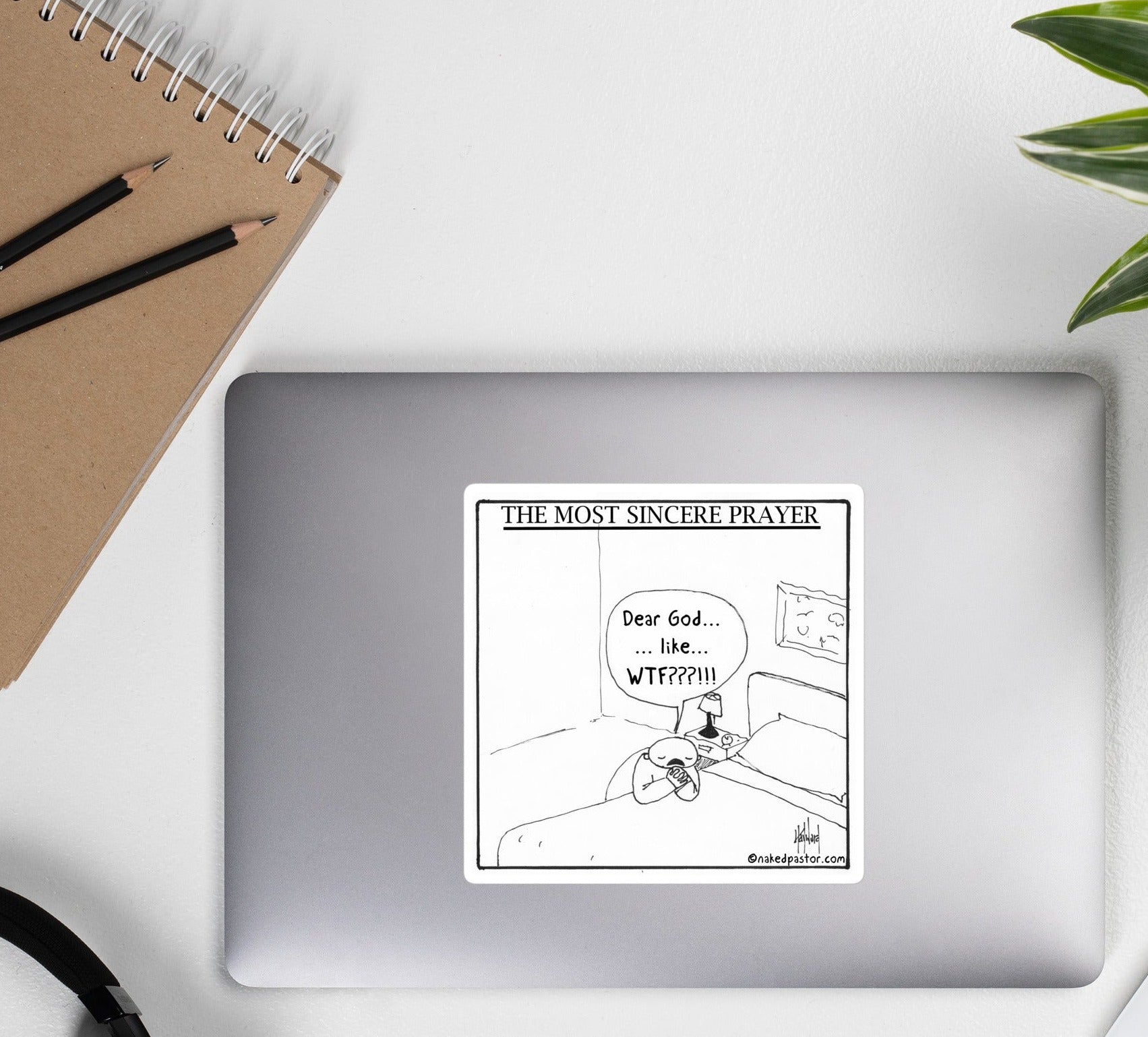 The Most Sincere Prayer WTF Bubble-free Sticker - by nakedpastor