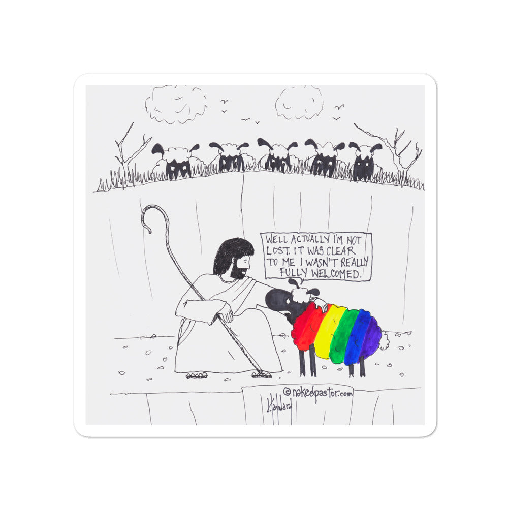 When You're Not Fully Welcomed Sticker - by nakedpastor