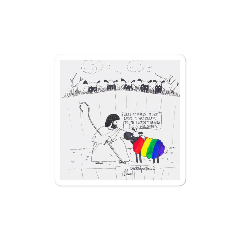 When You're Not Fully Welcomed Sticker - by nakedpastor