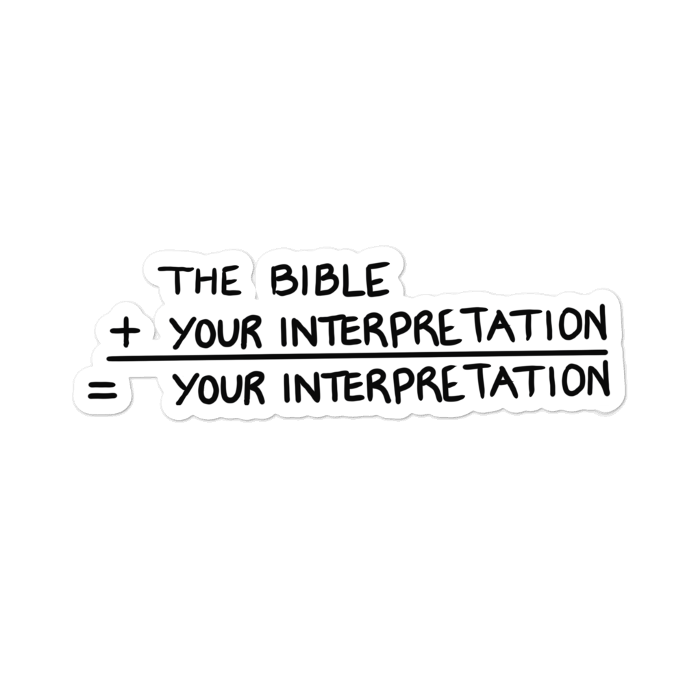 Your Bible Interpretation Sticker - by nakedpastor
