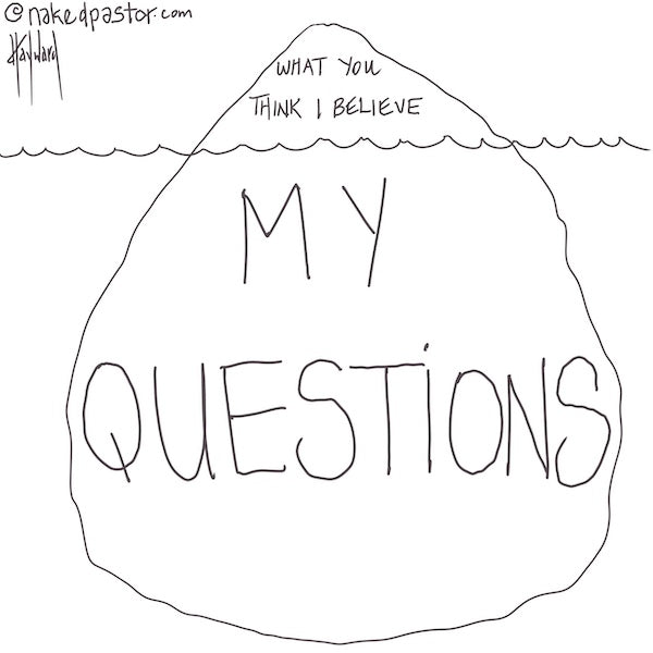 My Beliefs My Questions Digital Cartoon - by nakedpastor