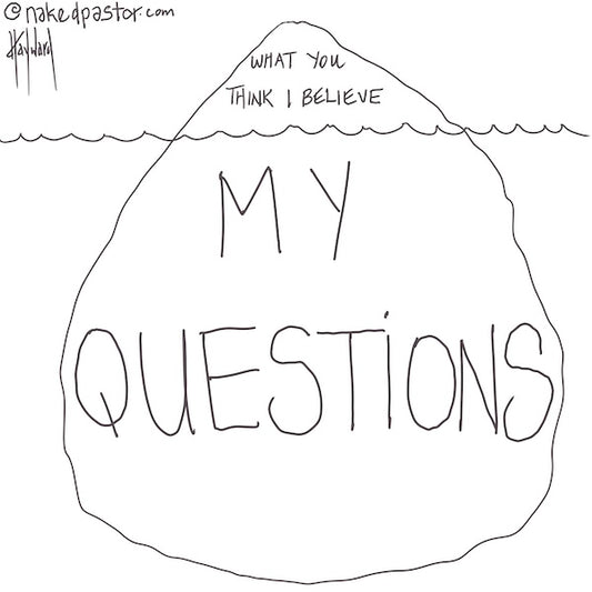 My Beliefs My Questions Digital Cartoon - by nakedpastor