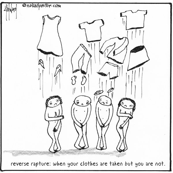 Reverse Rapture Digital Cartoon - by nakedpastor