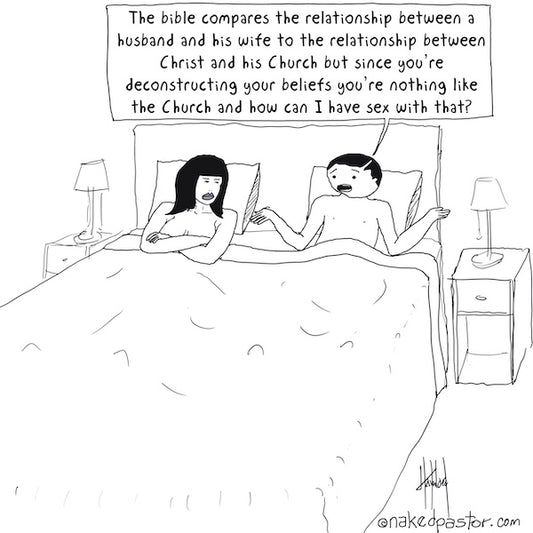 Sex with Your Deconstructing Partner Digital Cartoon - by nakedpastor