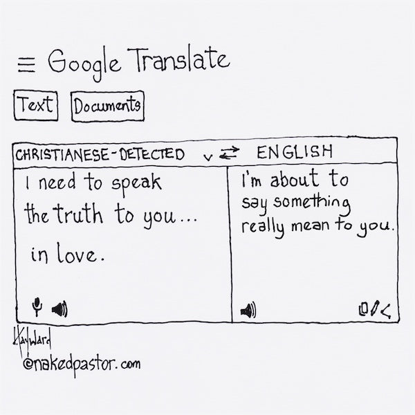 Speaking the Truth in Love Translated Digital Cartoon - by nakedpastor