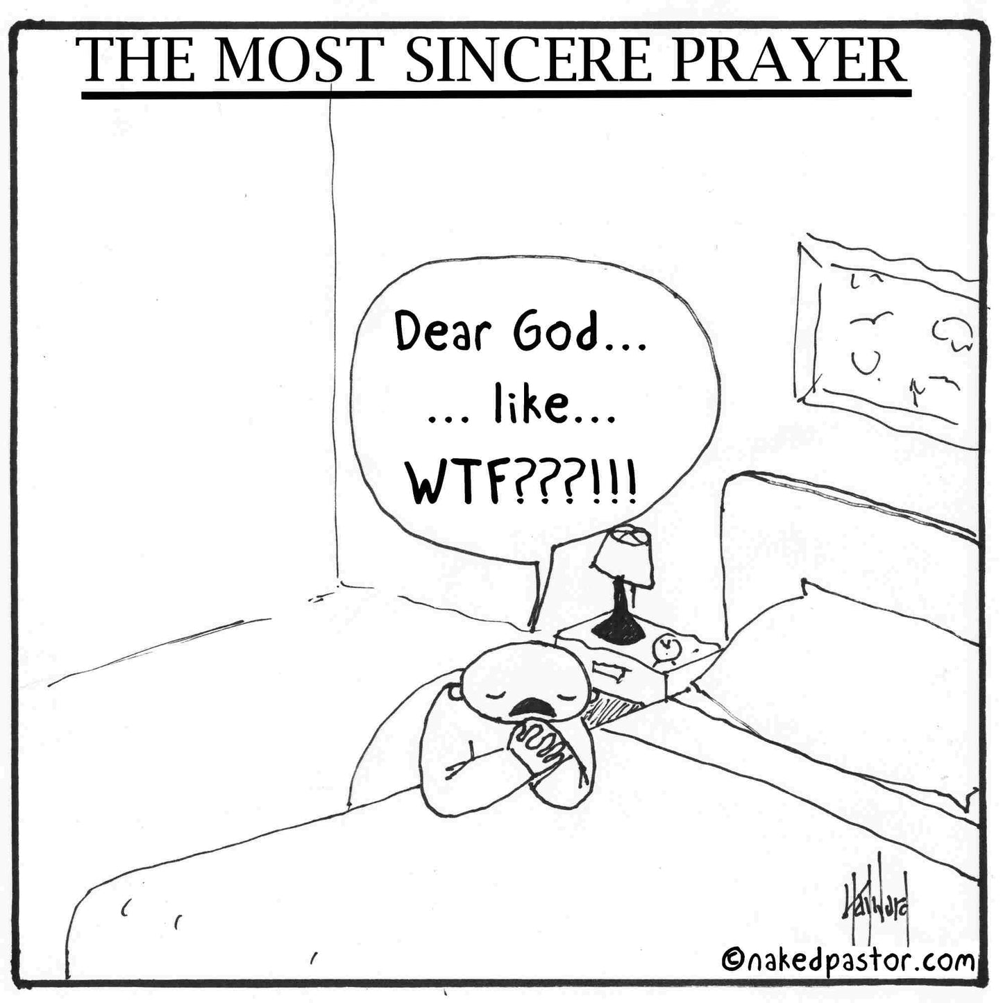 The Most Sincere Prayer Cartoon Print - by nakedpastor