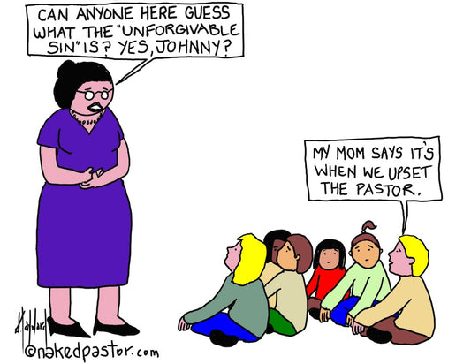 The Unforgivable Sin Digital Cartoon - by nakedpastor