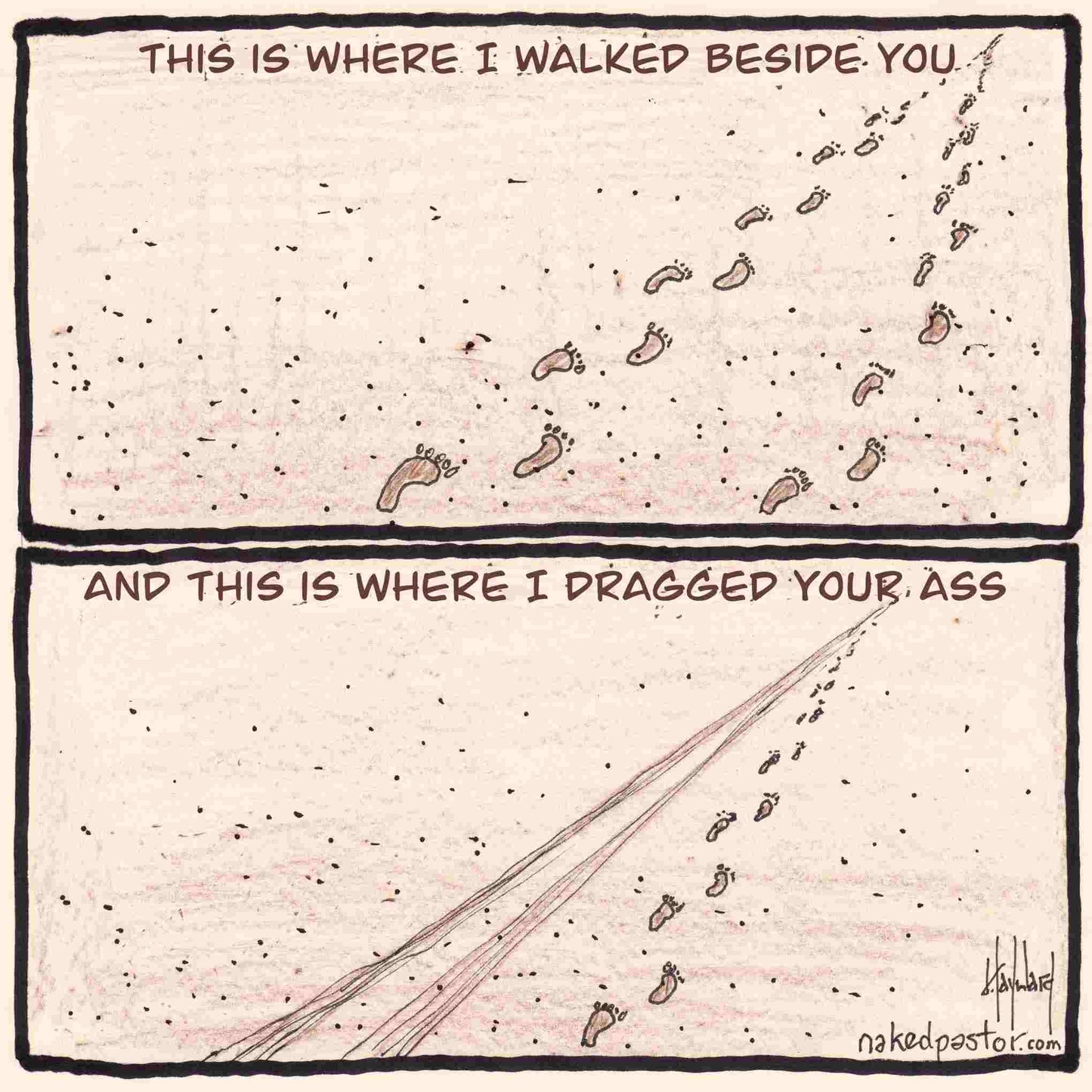 Walk or Be Dragged Print - by nakedpastor