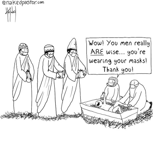 Wise Men Wear Masks Digital Cartoon - by nakedpastor
