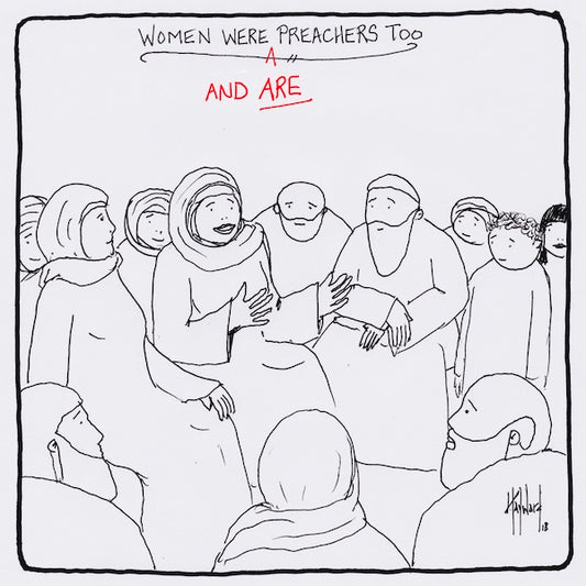 Women Were and Are Preachers Too Digital Cartoon - by nakedpastor