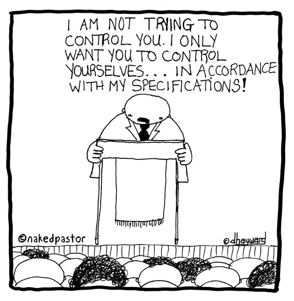 Being Controlled cartoon by nakedpastor David Hayward