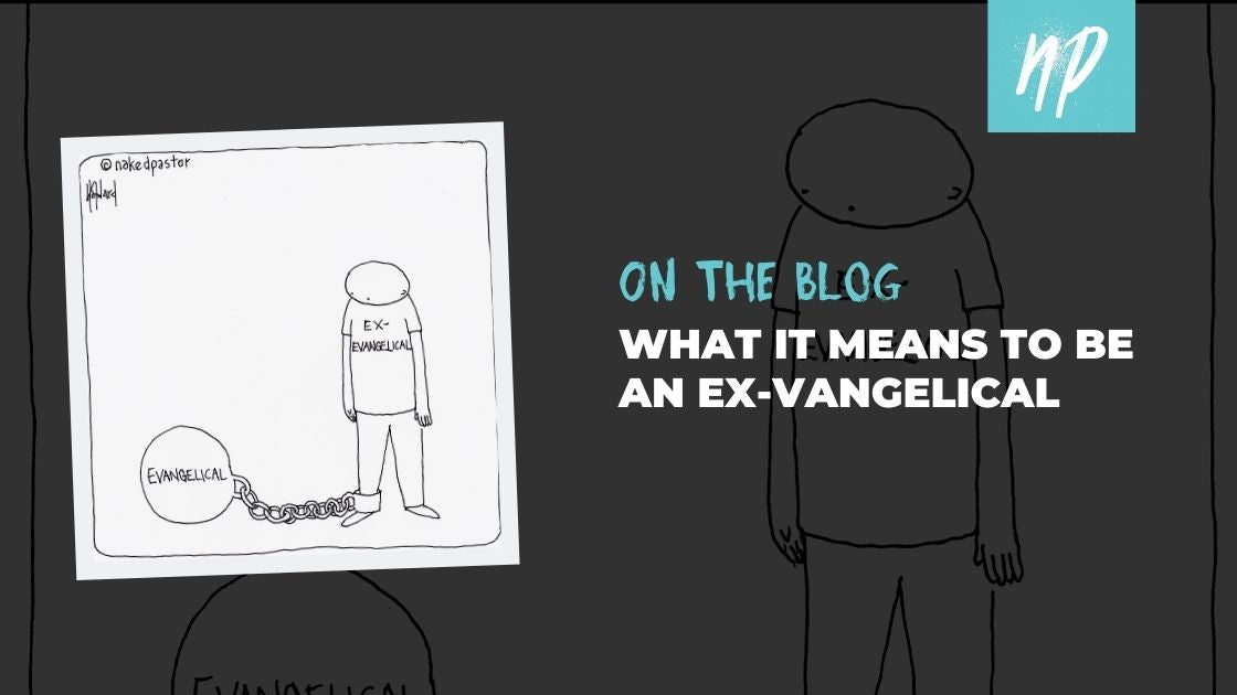 What It Means To Be An Exvangelical
