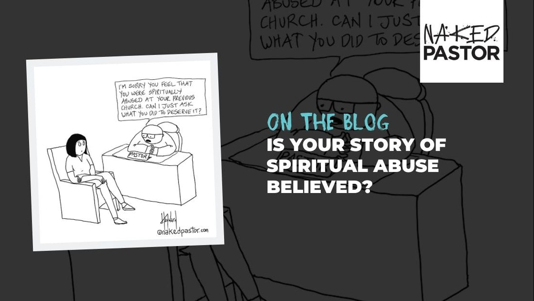 Challenging Spiritual Abuse and Validating Your Story
