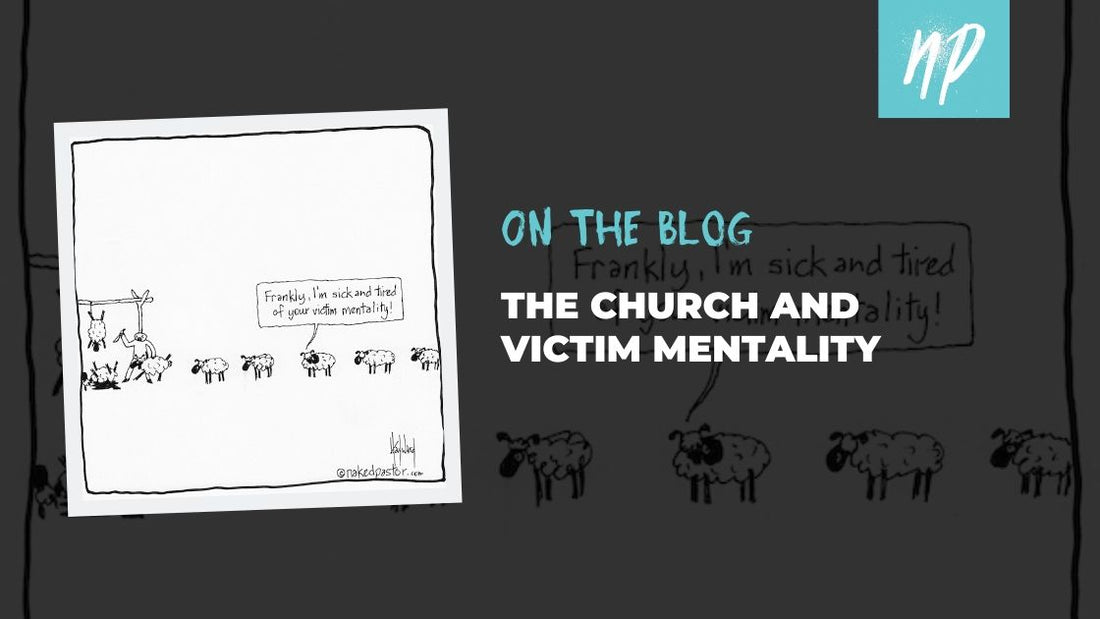 The Church and Victim Mentality