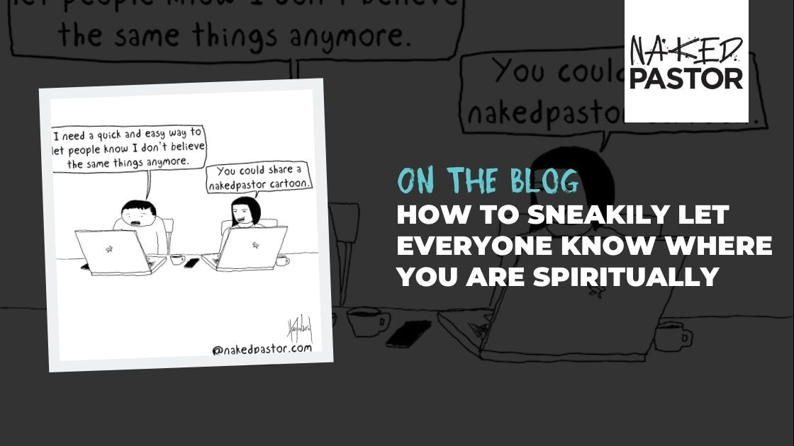 How to sneakily let everyone know where you are spiritually