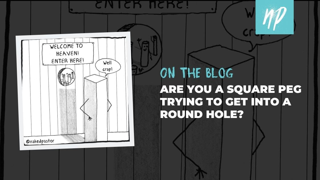 Are You a Square Peg Trying to Fit in a Round Hole?