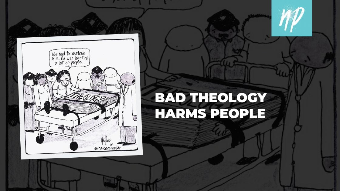 Bad Theology Harms People