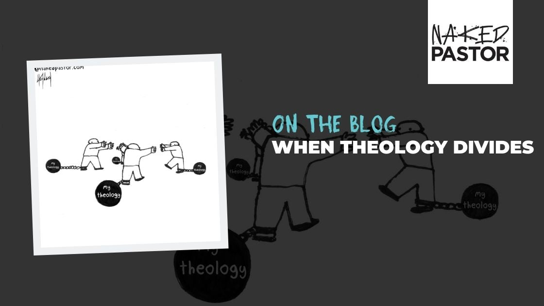 When Theology Divides