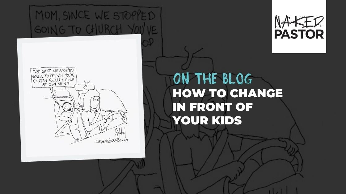 How to Change in Front of Your Kids