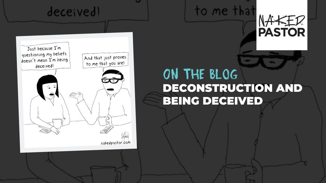 Deconstruction and Being Deceived