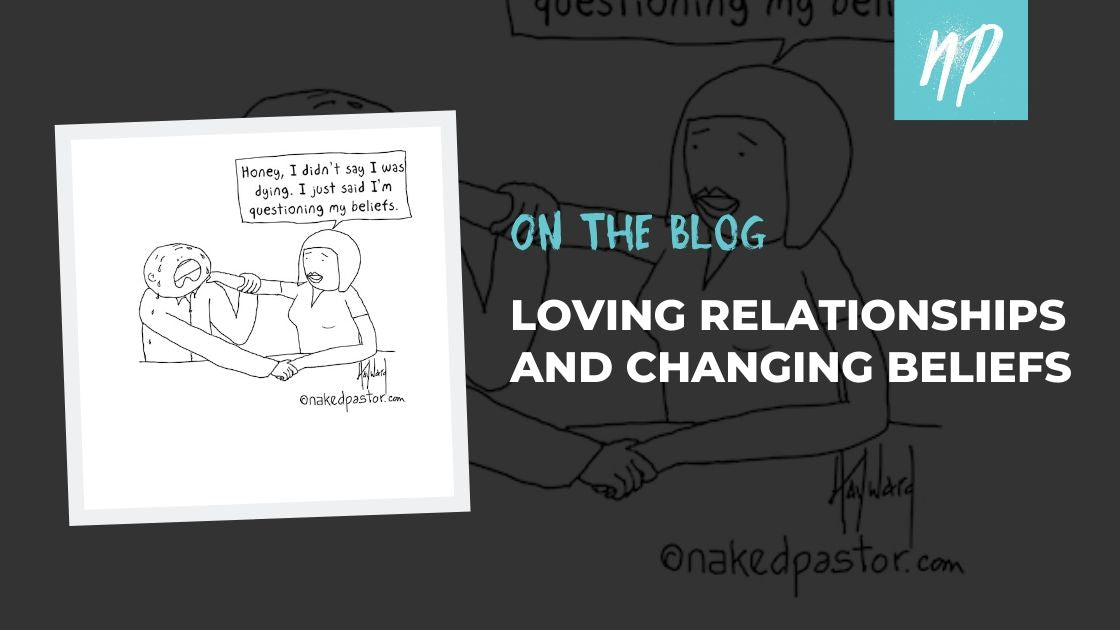 Loving Relationships and Changing Beliefs