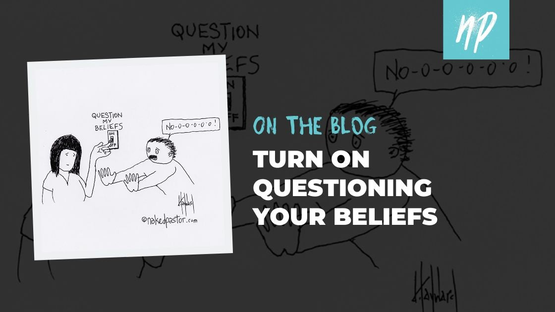 The Process Of Questioning Your Religious Beliefs