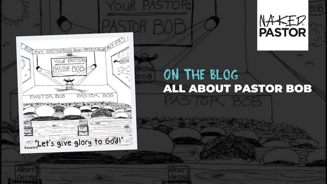 All About Pastor Bob