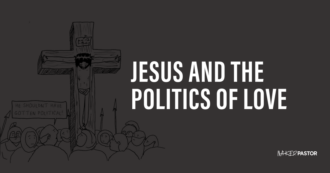 Jesus and The Politics of Love