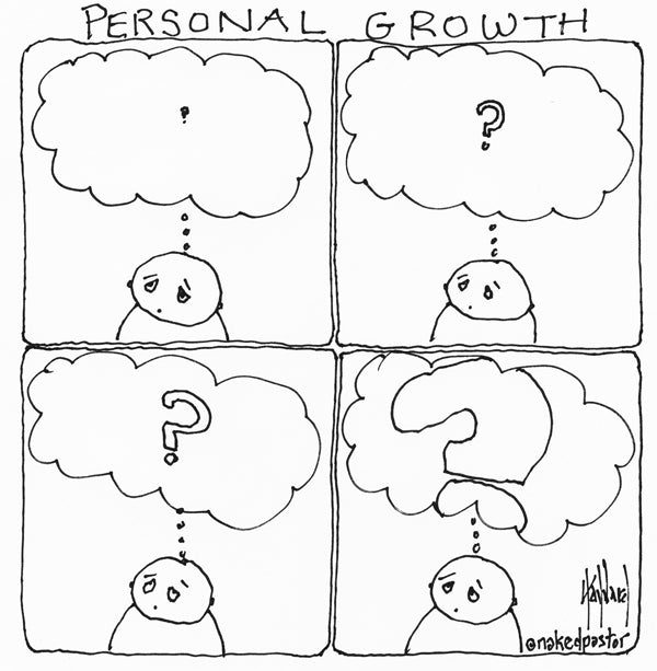 Questions & Personal Growth cartoon by nakedpastor David Hayward