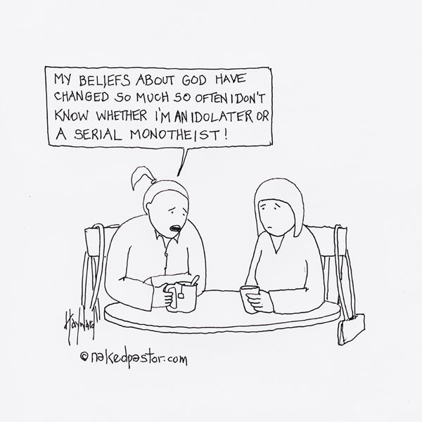 A Serial Monotheist