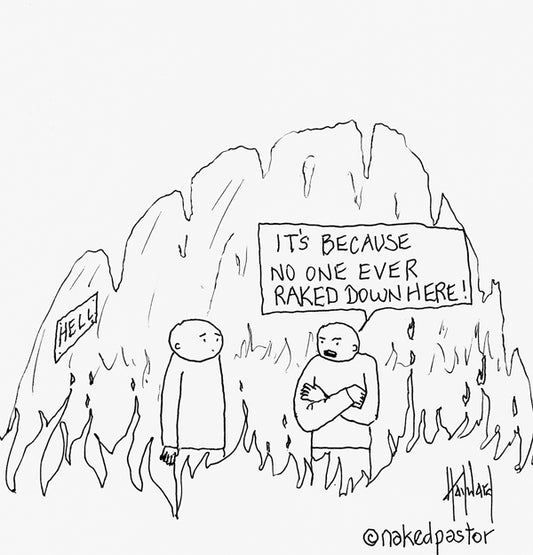 "Why Hell is Hot" cartoon by nakedpastor David Hayward