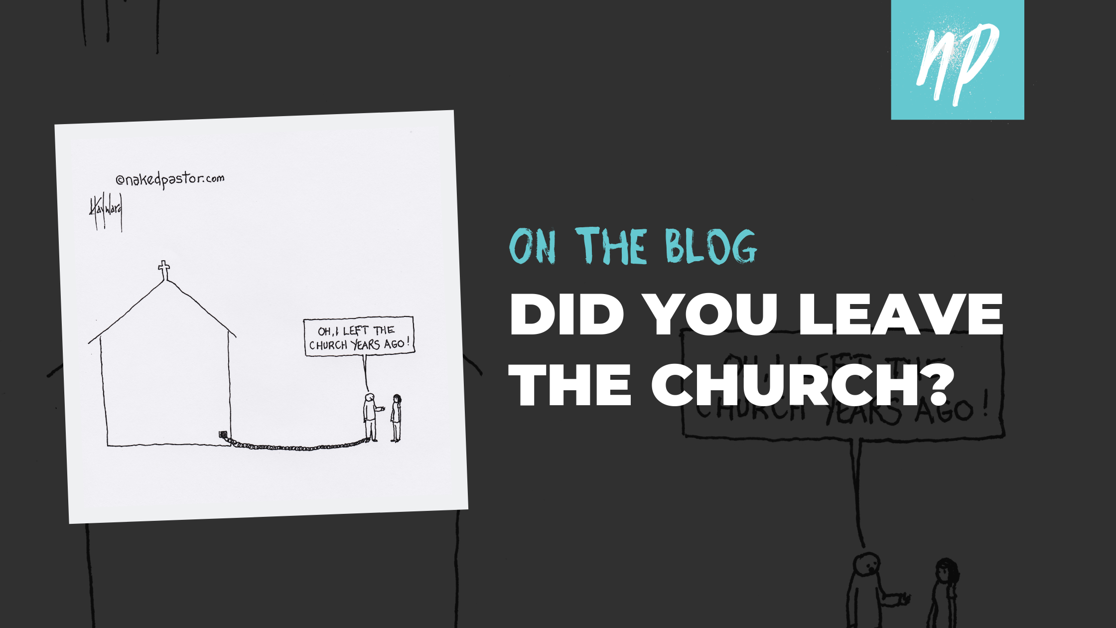 Have you left the church but it hasn’t let you go?