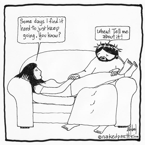 "Hard to Keep Going" cartoon by nakedpastor David Hayward