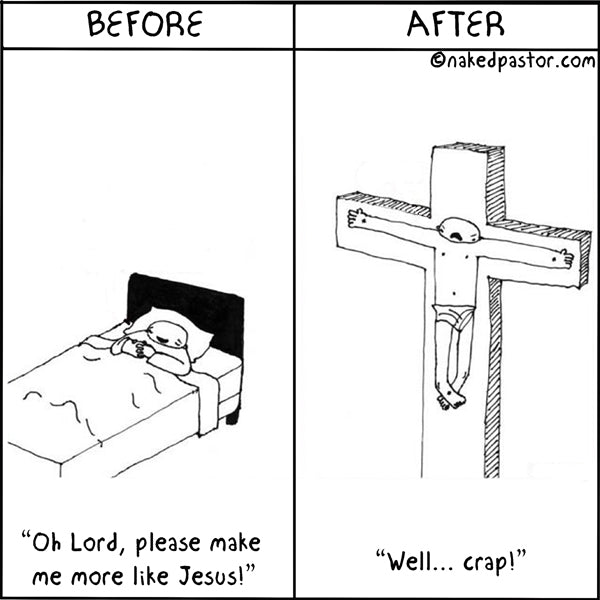 "More Like Jesus" cartoon by nakedpastor David Hayward