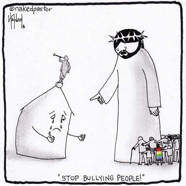 Mormon Church & Bullying cartoon by nakedpastor David Hayward