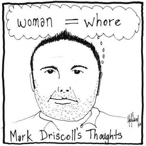 mark driscoll woman is whore