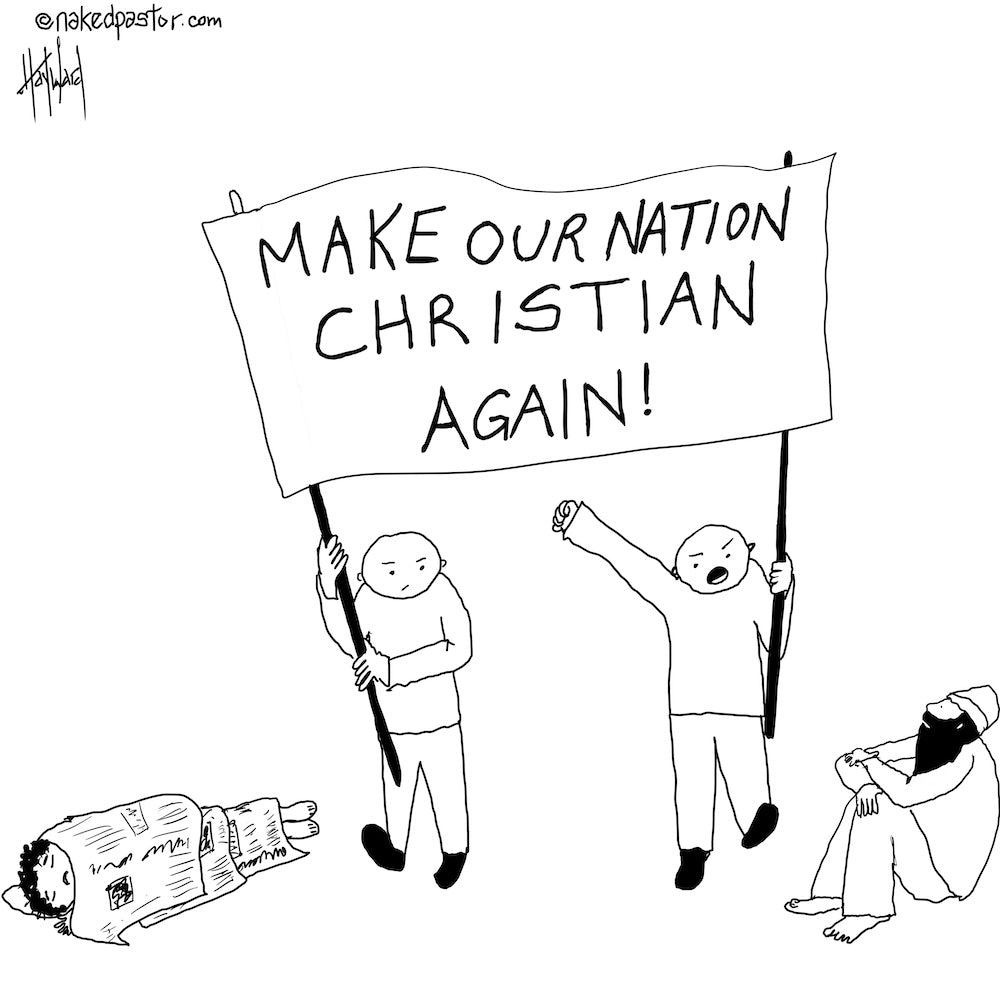 Make Our Nation Christian Again Digital Cartoon - by nakedpastor